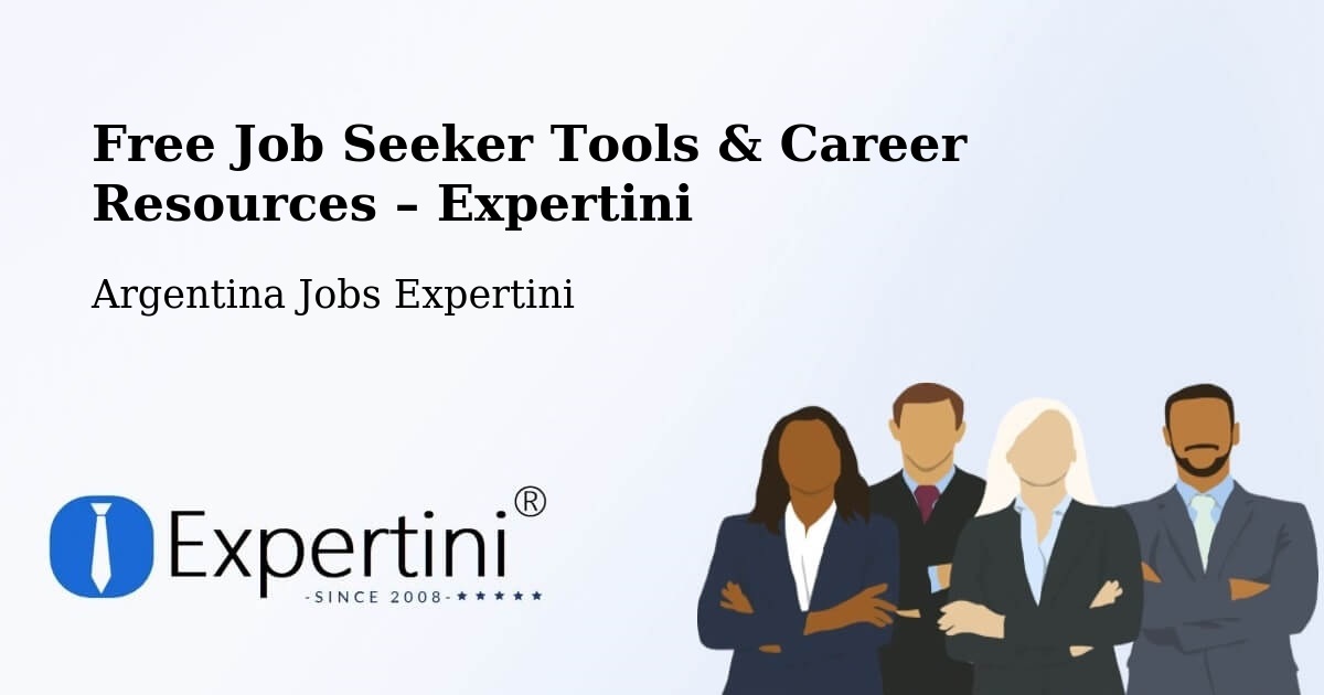 Free Job Seeker Tools & Career Resources – Castro Barros - Castro Barros, Argentina Jobs Expertini